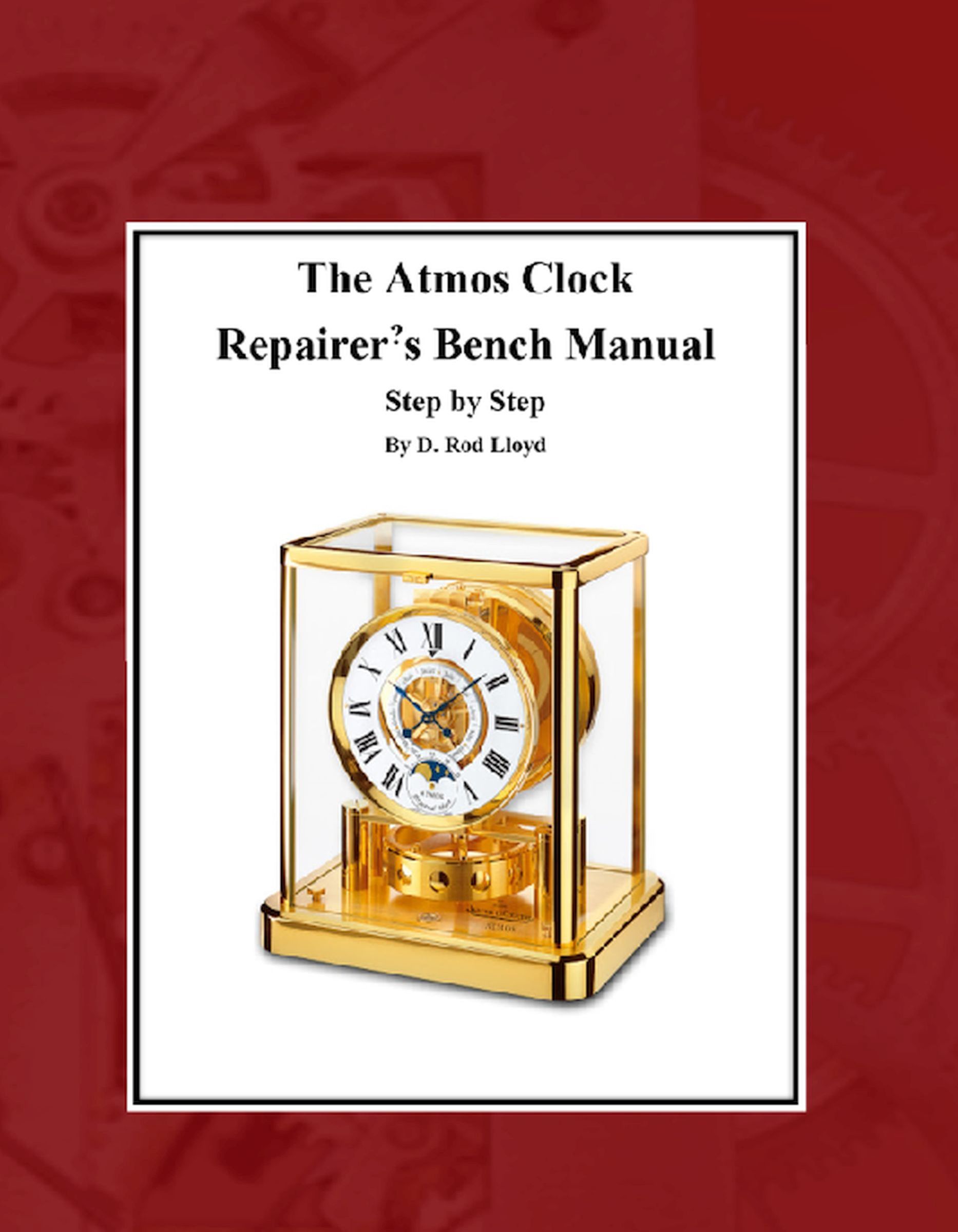 The Atmos Clock Repairers Bench Manual